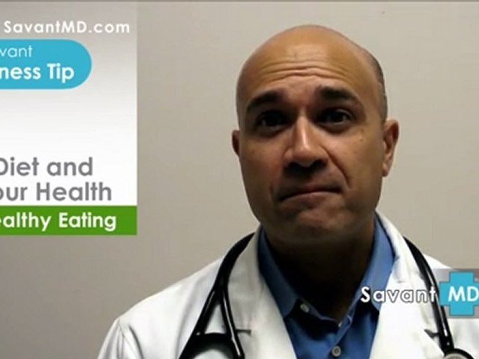 SavantMD: Diet & Your Health ~ Health &  Wellness Tip
