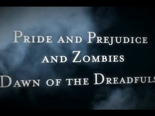Pride and Prejudice and Zombies: Dawn of the Dreadfuls