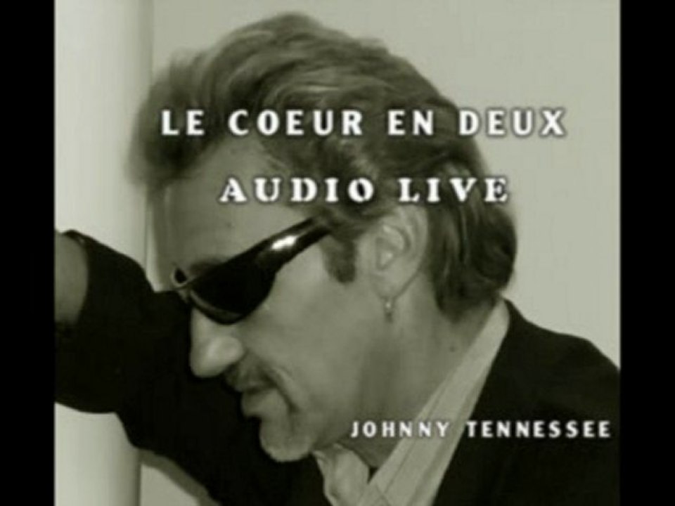 Sosie Johnny Hallyday LE COEUR EN DEUX par Johnny Tennessee