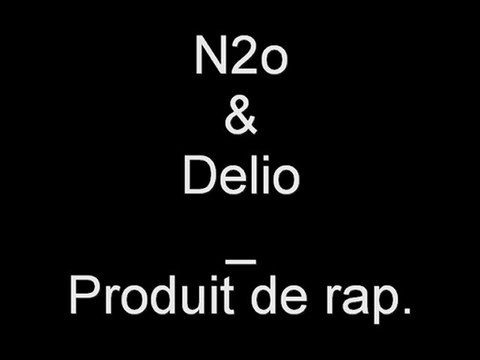 Produit du Hip hop. N2on Feat Delio 2010 EXCLU