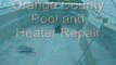 Orange County Pool Heater Repair 714-923-7324 Pool Repairs