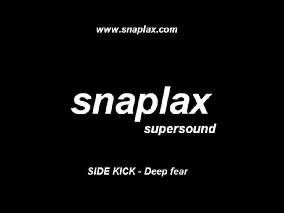 snaplax supersound SIDE KICK - Deep fear