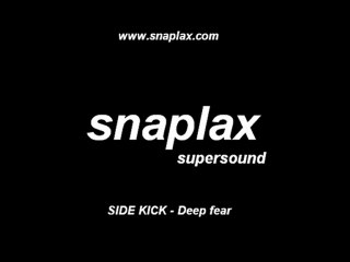 snaplax supersound SIDE KICK - Deep fear