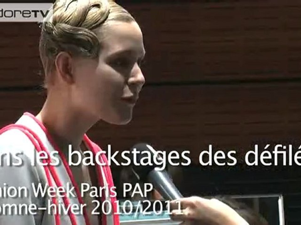 Dans les backstages des défilés PAP automne hiver 2010/2011