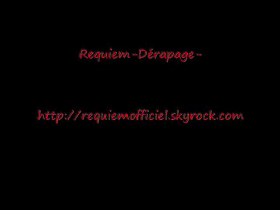 Requiem - Dérapage