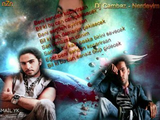 Dj Cambaz - Nerdeyim 2010