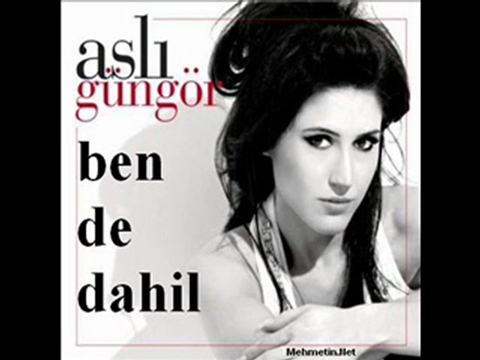 Aslı Güngör Ben de Dahil Mp3 İndir 2010 Sİngle
