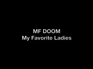 MF Doom - My Favorite Ladies (Julos Remix 2)