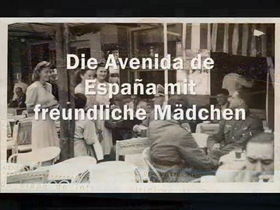 Truppenbetreuung Die Wehrmacht in San Sebastian Spanien 1940