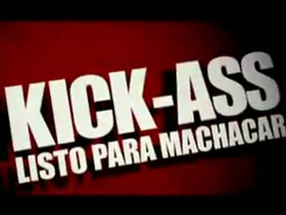 Kick-Ass (Listo para machacar) - Trailer Español