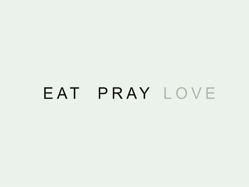 Eat, Pray, Love