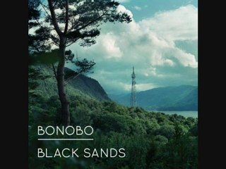 Bonobo - Black Sands