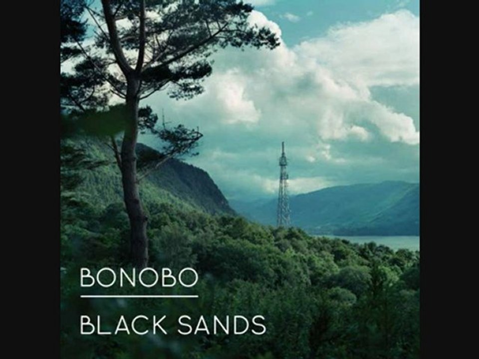 Bonobo - Black Sands