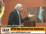 OTSO'DAN küresel Kriz konferansı MHP Tunca Toskay