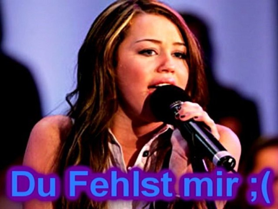 Miley Cyrus - Du Fehlst mir (German/Deutsch)