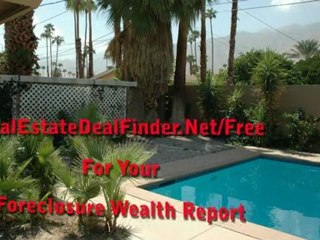 Palm desert Foreclosures are at record highs, get your free