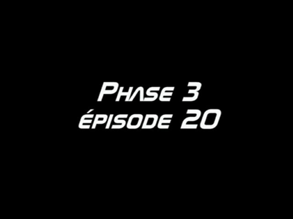 Phase 3 - épisode 20 - Sauver le monde- VOstFR