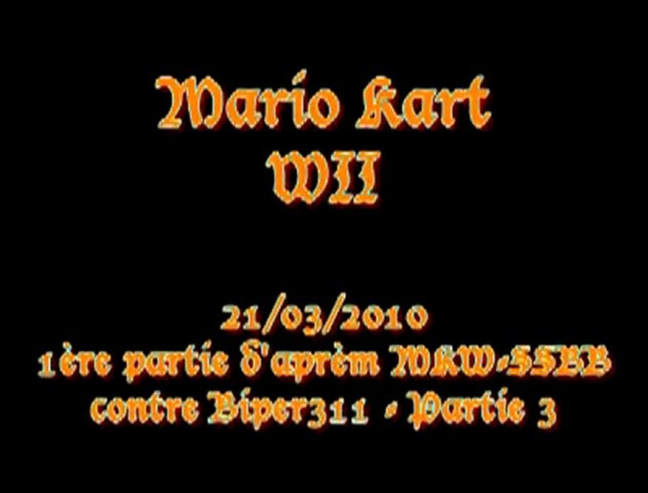 21/03/2010 - P1 d'aprèm MKW-SSBB contre Biper311 - P3