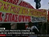 Grecia: Sindicato protesta contra plan de austeridad financi