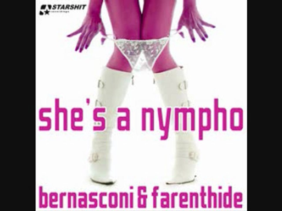 She Is a Nympho-Bernasconi feat Farenthide