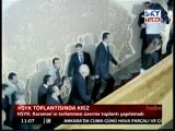 HSYK Toplantısında Kriz
