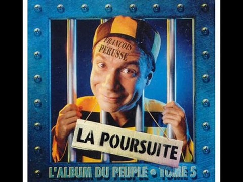 François Pérusse - La Poursuite Parti 1