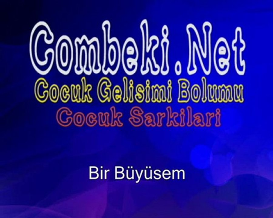 Bir Büyüsem - Çocuk Şarkısı