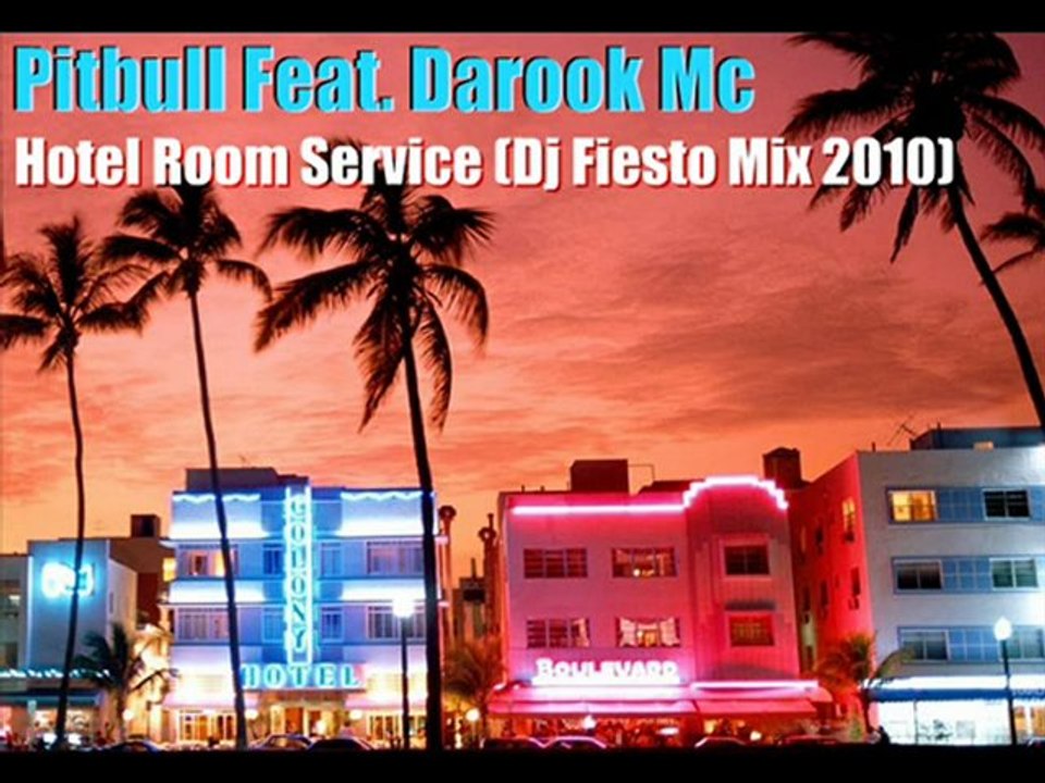 Hotel Room Service (Dj Fiesto Mix 2010)