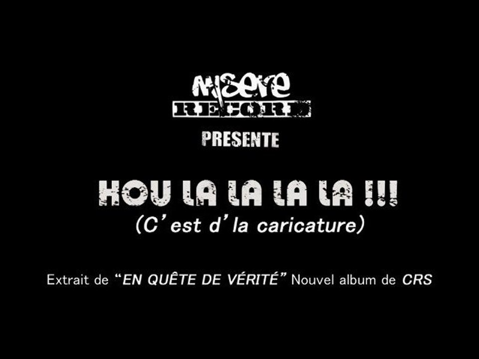 CRS - Hou La La La La (C'est de la Caricature)