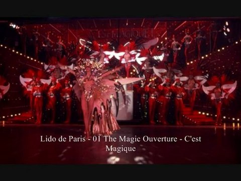 C'est Magique -Lido de Paris - 01 The Magic Ouverture