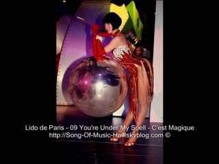 Lido de Paris - 09 You're Under My Spell - C'est Magique