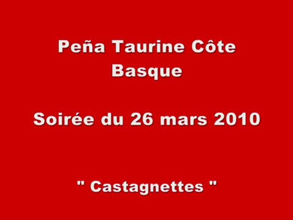 Peñe Taurine Côte Basque - Castagnettes - 26 mars 2010
