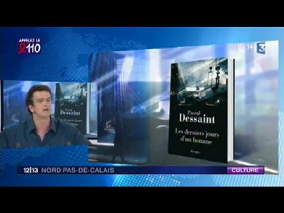 Pascal Dessaint au 12-13 de France 3 Nord Pas de Calais.