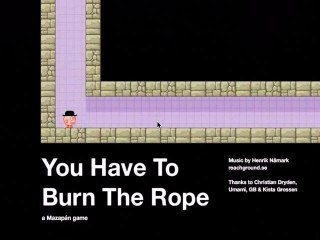 You have to burn the rope...