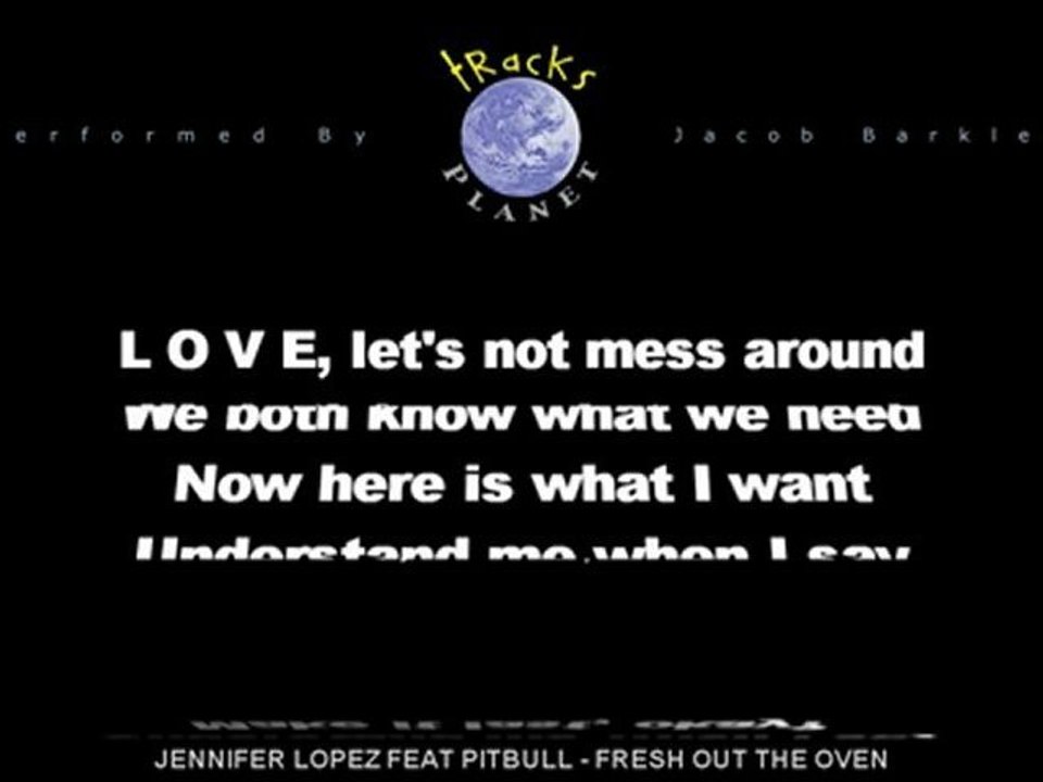 Jennifer Lopez feat Pitbull - Fresh Out The Oven (Karaoke)