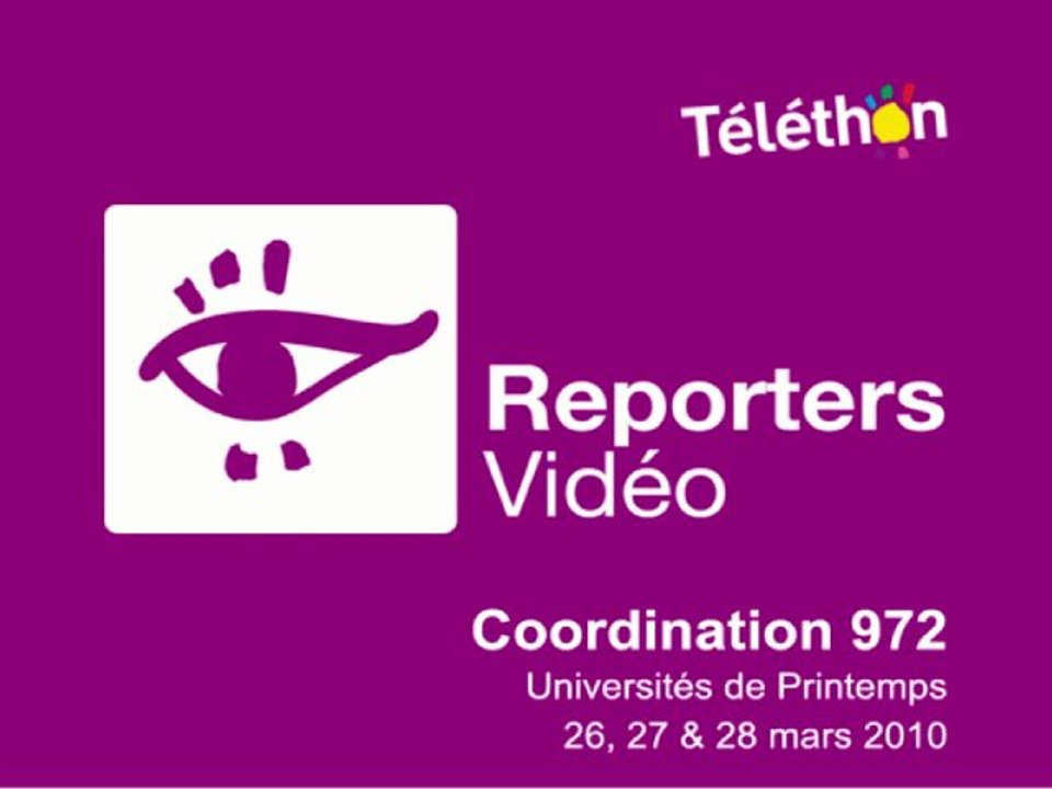 Coordination 972_Téléthon recherche "Reporters Vidéo"