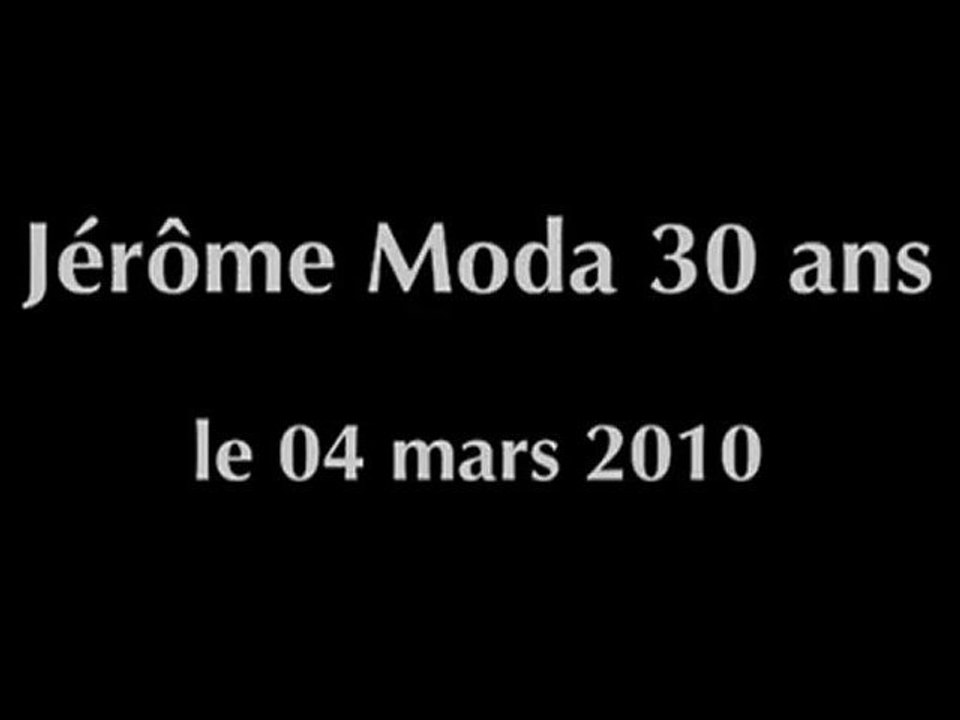 Anniversaire de Jérôme Moda 30 ans - Mini Clip