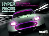 Dj Commy Feat. Wayne Emmanuel - Hyper Racer / Radio Edit