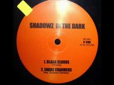 hadowz In The Dark - Fatigez _ Black Clouds _ Snake Charmers