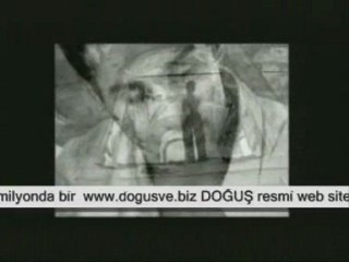 DOĞUŞ - MİLYONDA BİR
