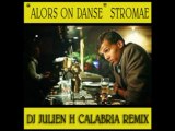 Alors on danse - Stromae (Dj Julien H calabria remix)