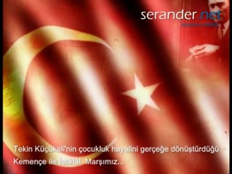 30 Kemençe ile İstiklal Marşı (Tekin KÜÇÜKALİ)