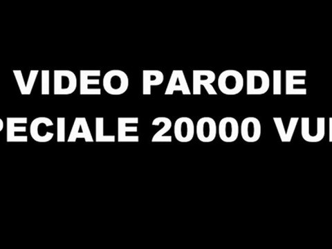 (PARODIE) 20000 VUES