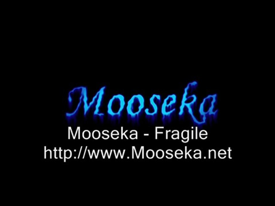 Mooseka - Fragile