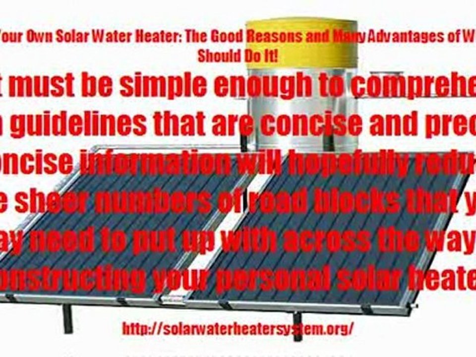 Build Your Own Solar Water Heater: The Good Reasons and Many