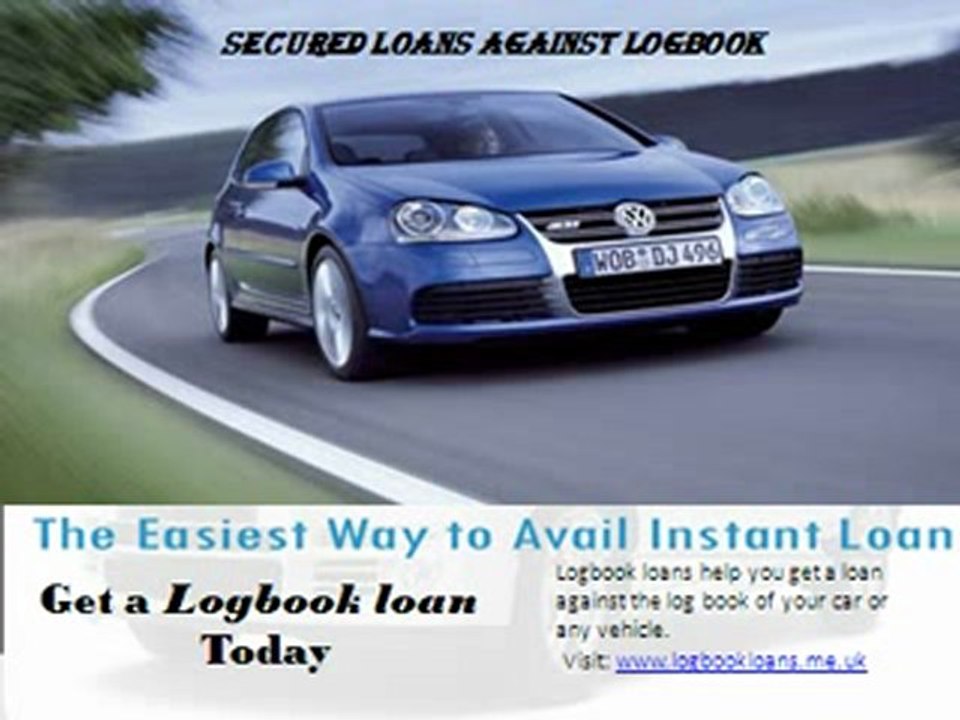 secured loans against logbook- logbook loans