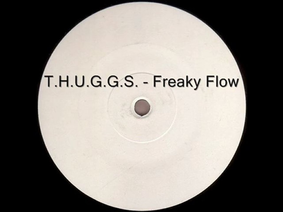 T.H.U.G.G.S. - Freaky Flow