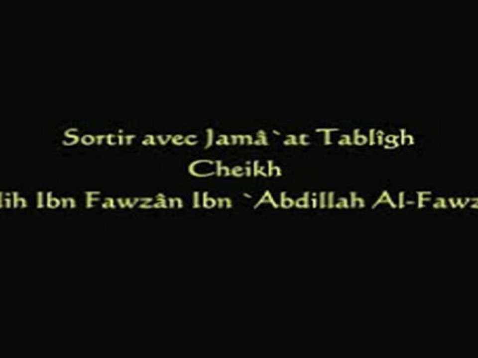 Les savants au sujet des tabligh (da3wa darwa khourouj prech