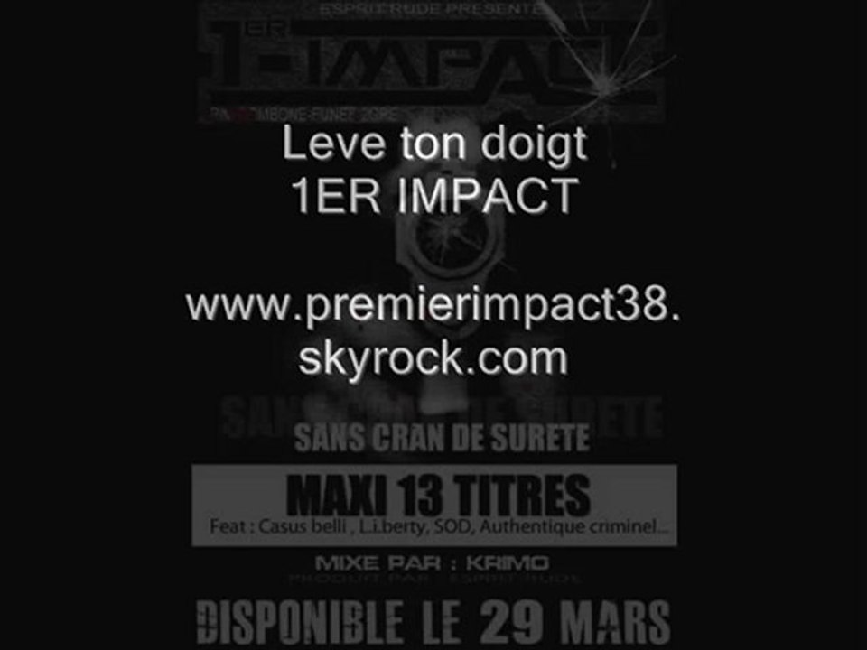 1er impact - LEVE TON DOIGT -