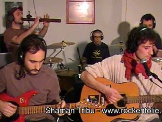 Shaman Tribu ( le live )